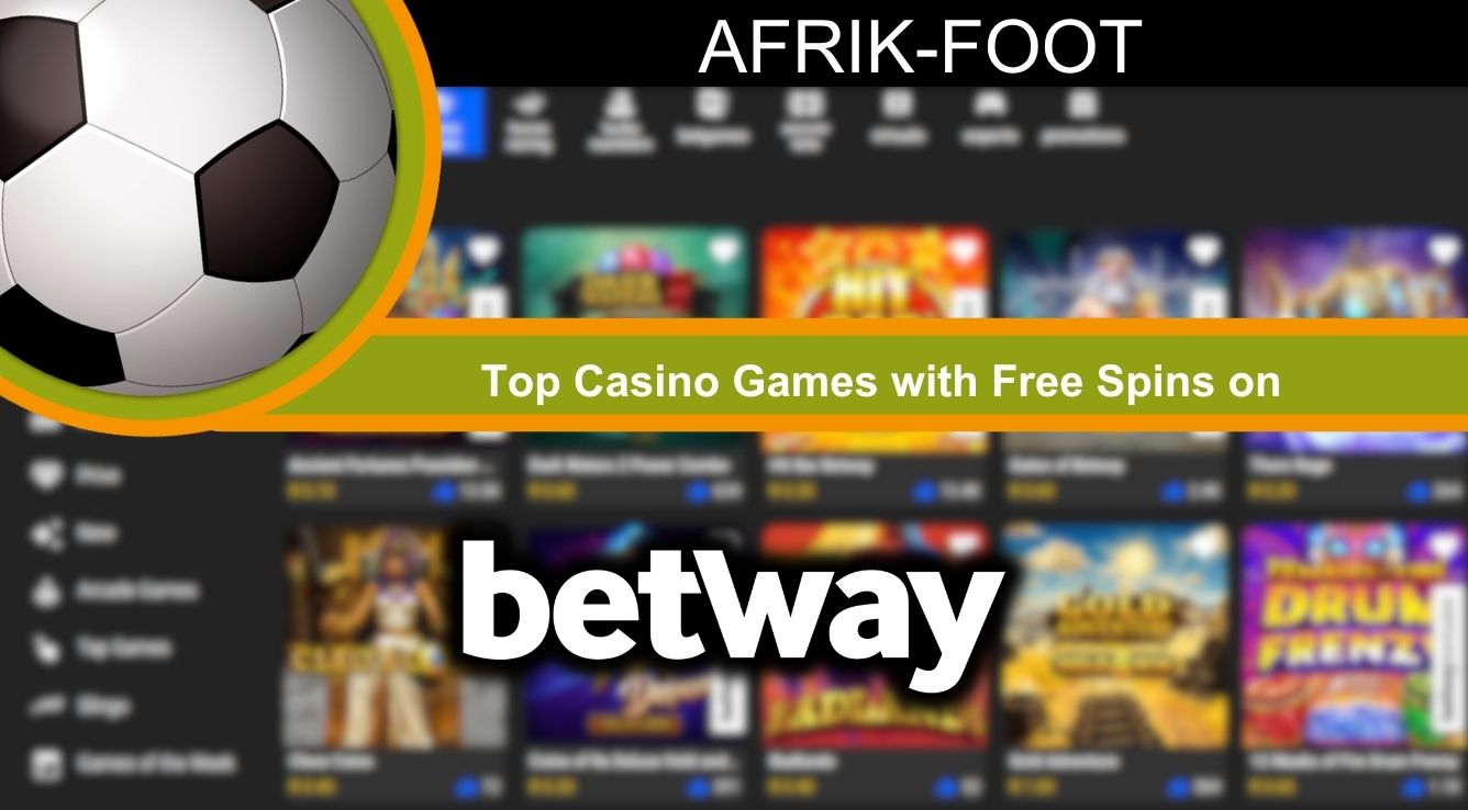 Top Betway Casino Games with Free Spins in 2026